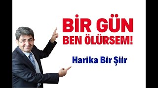 BİR GÜN BEN ÖLÜRSEM! | Canten Kaya