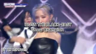 [Clean MR Removed] 210526 WJSN THE BLACK (우주소녀 더 블랙) 'EASY' | SHOW CHAMPION