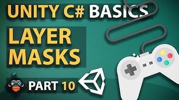 Unity C# Basics - Part 10 - Layer Masks