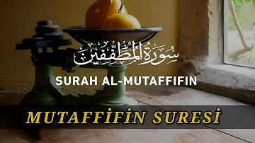 Mutaffifin Suresi - سورة المطففين