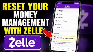 How to Reset Your Money Management with Zelle - Full Guide