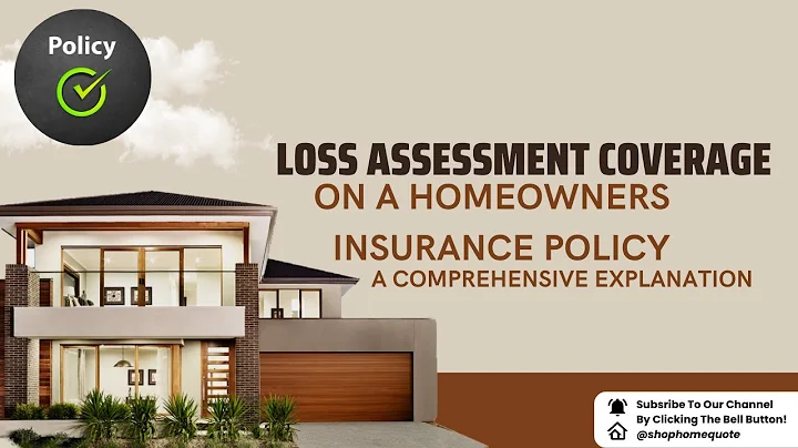 Loss Assessment Coverage on a Homeowners Insurance Policy: A Comprehensive Explanation