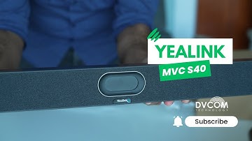 Yealink MVCS40 Unboxing and Features | DVCOM Product Overview