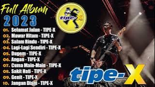 Lagu Terbaik Tipe X [ Full Album ] - Lagu Indonesia Terbaik & Terpopuler Sepanjang Masa