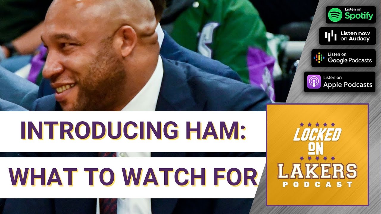 Darvin Ham Will Be Introduced as Lakers Head Coach Today. What Are You Curious to Learn?