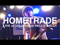 Hometrade diary live at utsunomiya hello dolly  streaming show 