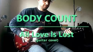 Body Count - All Love Is Lost (guitar cover)