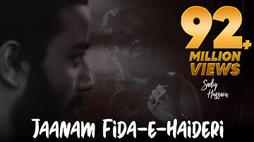 Jaanam Fida-e-Haideri | Sadiq Hussain | Original Official HD Kalam | 2018