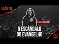 O ESCÂNDALO DO EVANGELHO - Luca Martini | Origem 2018 - Atos 1:8