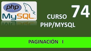 Curso PHP MySql. Paginación I. Vídeo 74