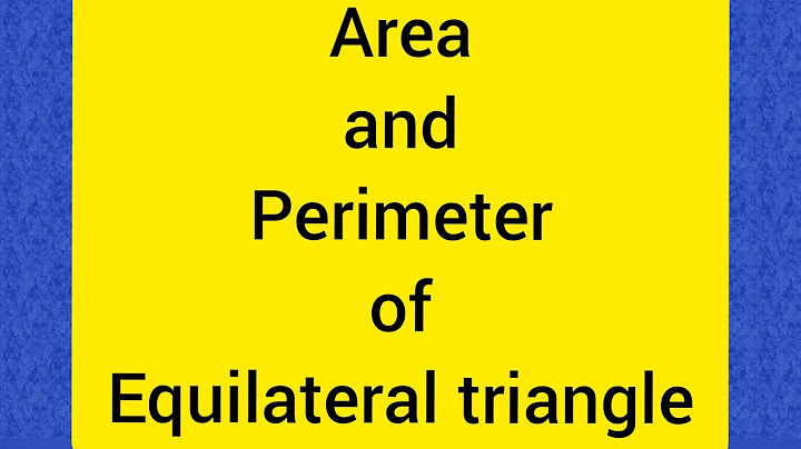 How do you find the perimeter of an equilateral triangle