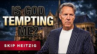 The Temptations We Face - James 1:13-18 | Skip Heitzig