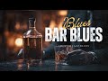 Slow Bar Blues | Whiskey Guitar Melodies for Relaxing, Thinking & Chilling Out, Whiskey Blues Nights