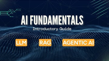 Introductory Guide to AI Fundamentals: LLMs, RAG & Agentic AI Explained