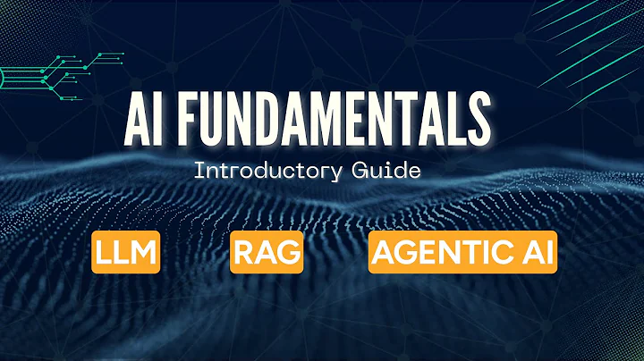 Introductory Guide to AI Fundamentals: LLMs, RAG & Agentic AI Explained
