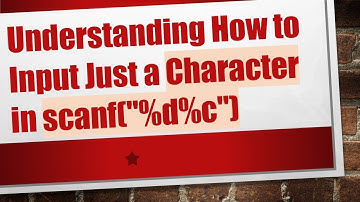 Understanding How to Input Just a Character in scanf("%d%c")