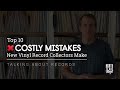 Top 10 Costly Mistakes New Vinyl Record Collectors Make | Talking About Records