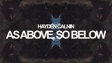 Hayden Calnin - As Above, So Below (Official Video)