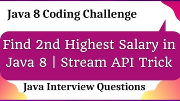 Java 8: Find the Second Highest Salary from Employee List | Stream API Interview Question