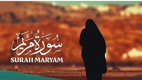سورة مريم (كاملة)❤️😍 || (حذيفة الكعيد) || هدوء وراحة وسكينة😴|| Quran Surat Maryam