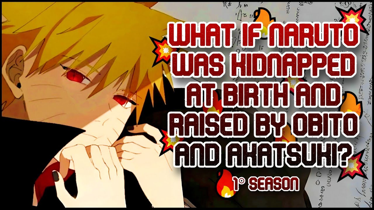 🔴 WHAT IF NARUTO was KIDNAPPED at birth and RAISED by OBITO and AKATSUKI? | First Season | FANFIC ⚫