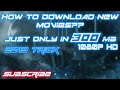 How to Download Movies in 300 MB HD 4K?? Continous Tips and Tricks