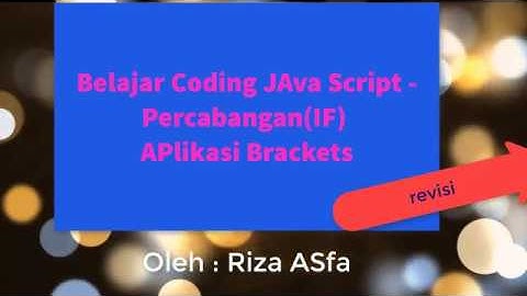 Belajar Coding-Percabangan(IF) pada apikasi BRACKETS.#tantangan 5b rev.