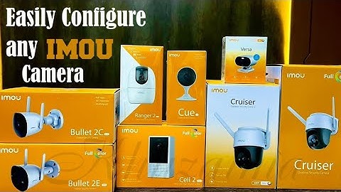 All Important Settings & Configurations of IMOU Cameras