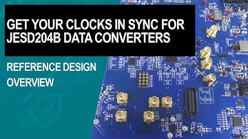 Get Your Clocks in Sync for JESD204B Data Converters