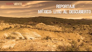 México: litio al descubierto  Reportaje Especial   Estreno mundial