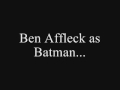 Ben Affleck As Batman