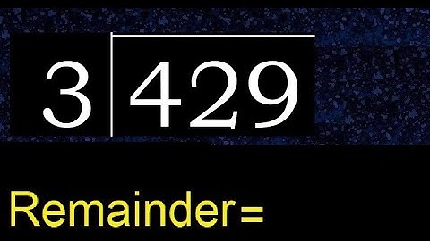 Deel 429 door 3, rest. Delen met 1-cijferige delers. Hoe te doen.