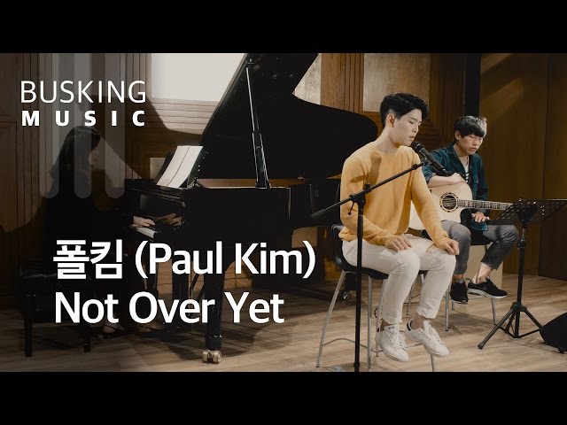 [Live] Paul Kim(폴킴) - Not Over Yet class=