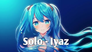 Nightcore - Solo (Iyaz)