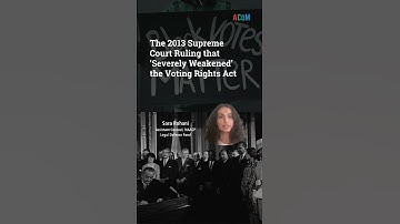 The 2013 Supreme Court Ruling that ‘Severely Weakened’ the Voting Rights Act