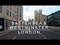 4K Battersea & Westminster (London, UK) Car Drive