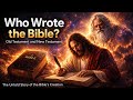 Who Really Wrote the Bible? The Full Truth Explained