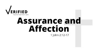Sunday Service | 12 September 2021 | Assurance and Affection - 1 John 2.12-17