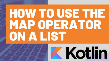 How to Use the map Operator on a Kotlin List