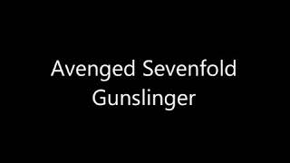 Avenged Sevenfold - Gunslinger (Lyrics)