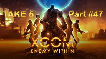 XCOM: Enemy Within T5-P47 - The Battleship