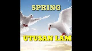 SPRING - UTUSAN LAMA   LYRICS HD