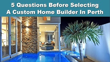 5 Questions Before Choosing A Custom Home Builder in Perth - SOL Construction
