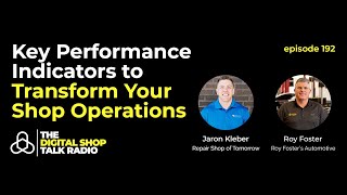 Key  Performance Indicators to Transform Your Shop Operations - Ep. 192