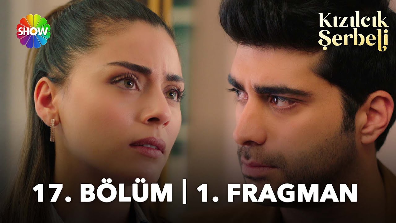 ​Kızılcık Şerbeti 17. Bölüm 1. Fragman |