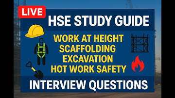LIVE HSE Interview Questions & Answers: Work at Height, Scaffolding, Excavation & Hot Work Safety