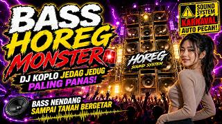 BASS HOREG MONSTER 🚨 DJ Koplo Jedag Jedug Paling Panas! Sound System Karnaval Auto Pecah, Bass Nend