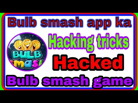 Bulb smash app/game ka hacking tricks new method hack bulb smash app ( root needed ) - Bulb smash app/game ka hacking tricks new method hack bulb smash app ( root needed )