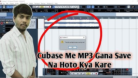 Cubase 5 left and right must be set lỗi