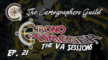 Chrono Trigger: The VA Sessions - Ep. 21